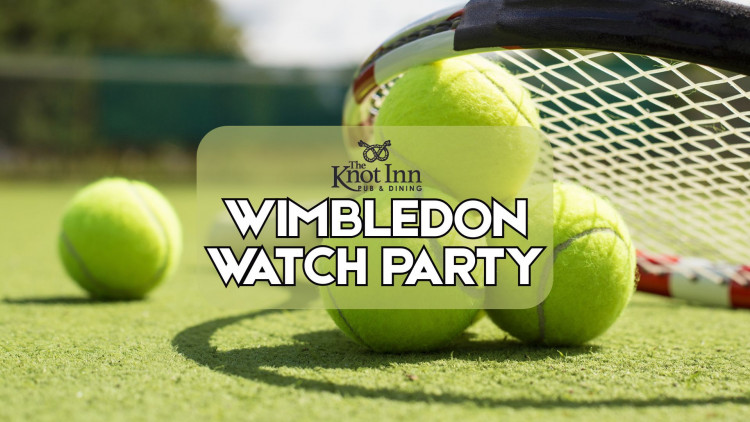 Wimbledon Watch Party at The Knot Inn Wimbledon Watch Party at The Knot Inn