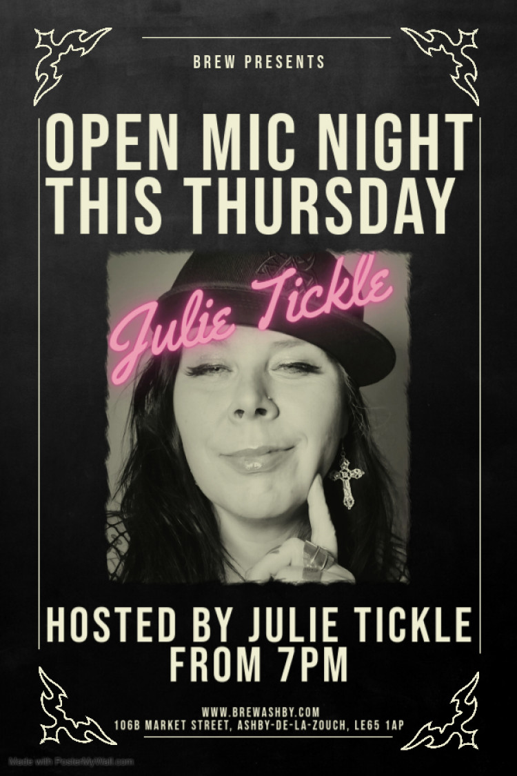 Open Mic Night Hosted by Julie Tickle