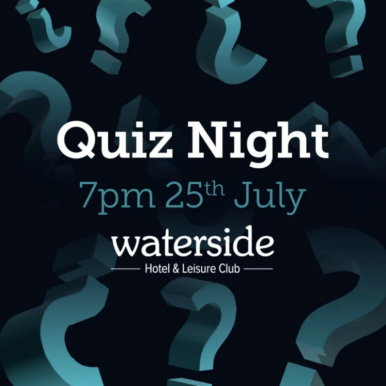 Waterside Hotel & Leisure Club is delighted to announce the return of its ever-popular Quiz Night on Friday 25th July at 7pm, open to both members and non-members Waterside Hotel & Leisure Club is delighted to announce the return of its ever-popular Quiz Night on Friday 25th July at 7pm, open to both members and non-members