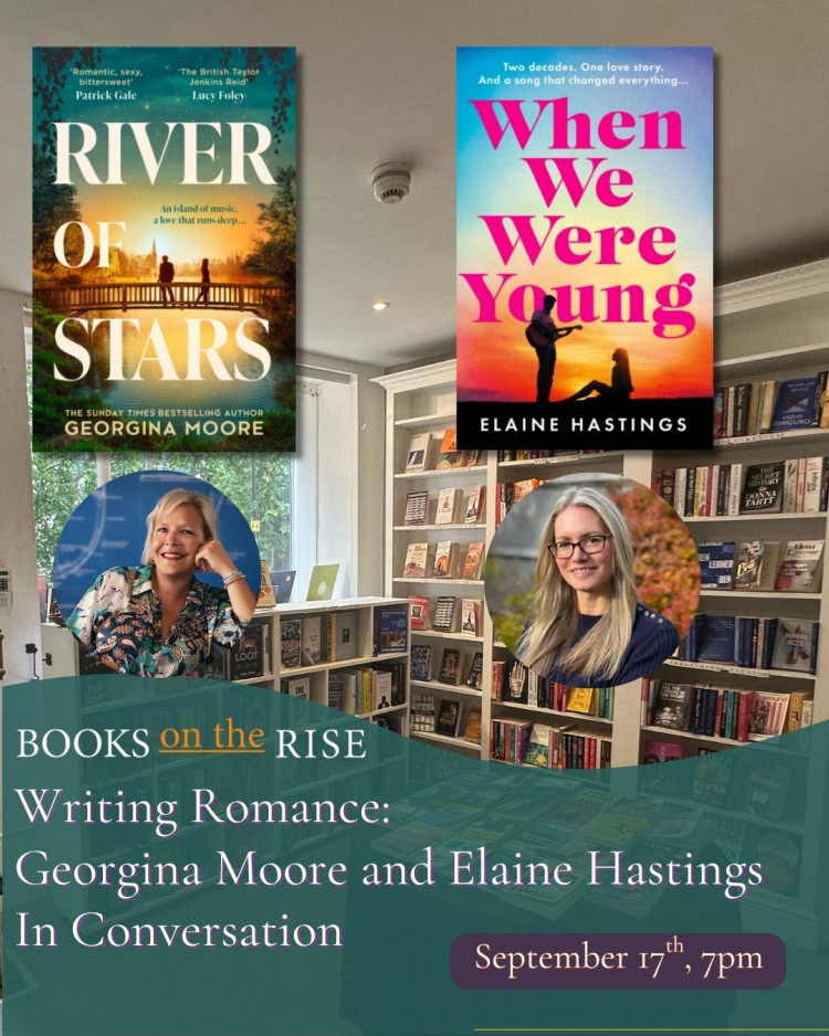 Writing Romance: Georgina Moore and Elaine Hastings In Conversation Writing Romance: Georgina Moore and Elaine Hastings In Conversation
