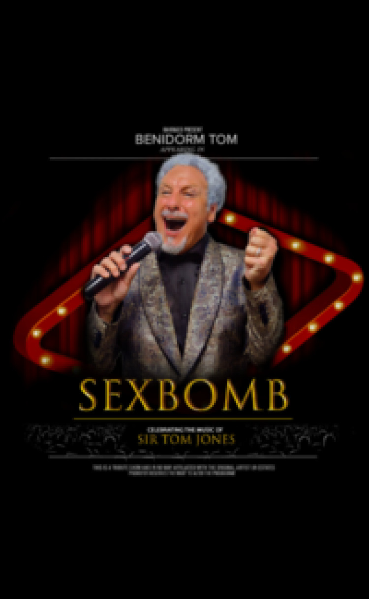 SEXBOMB: CELEBRATING THE MUSIC OF SIR TOM JONES SEXBOMB: CELEBRATING THE MUSIC OF SIR TOM JONES