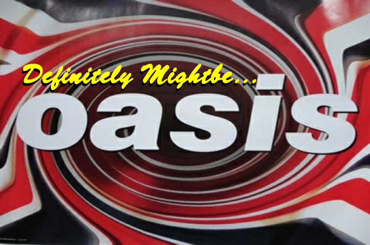 Definitely Mightbe: The Definitive Tribute to Oasis Definitely Mightbe: The Definitive Tribute to Oasis