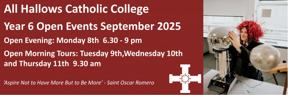 All Hallows Catholic College Year 6 Open Evening All Hallows Catholic College Year 6 Open Evening