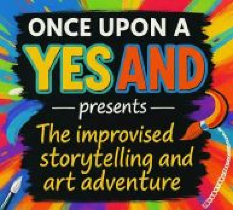 Once Upon A Yes And! presents - the improvisation and art adventure! Once Upon A Yes And! presents - the improvisation and art adventure!