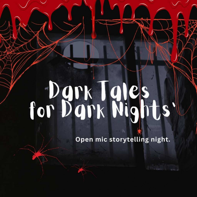 Dark Tales for Dark Nights - Open Mic Storytelling night Dark Tales for Dark Nights - Open Mic Storytelling night