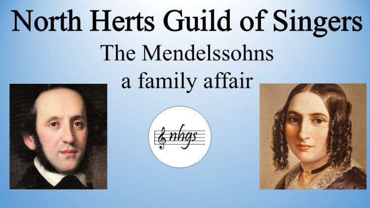 North Herts Guild of Singers with the music of the Mendelssohnshn North Herts Guild of Singers with the music of the Mendelssohnshn