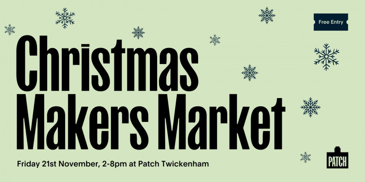 Annual Christmas Makers Market at Patch, Twickenham