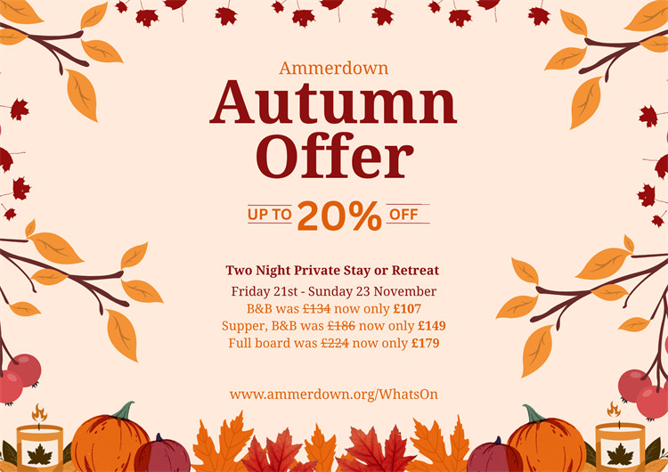 The Ammerdown Centre offers a 20% discount on a two-night stay from Friday, 21 November, to Sunday, 23 November, with three board options available.