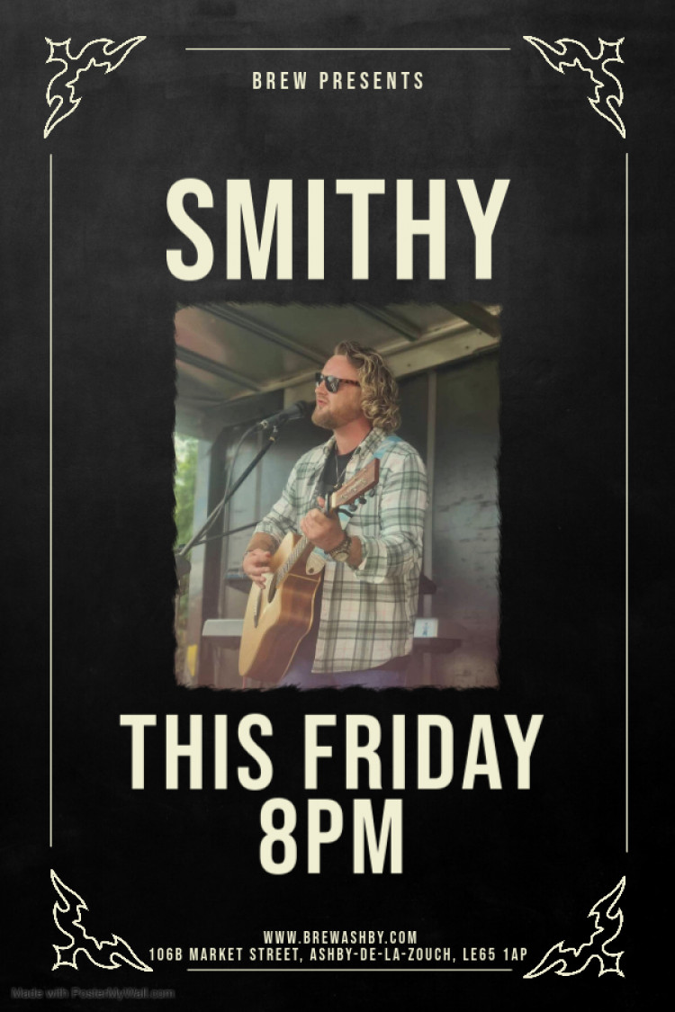 Live Music Friday with Smithy Live Music Friday with Smithy