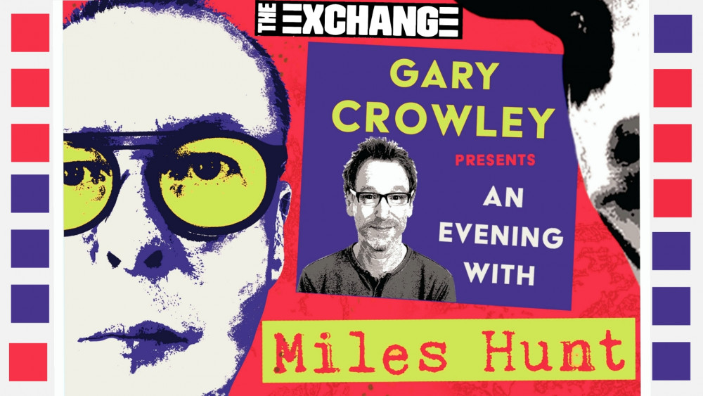 GARY CROWLEY presents an evening with MILES HUNT
