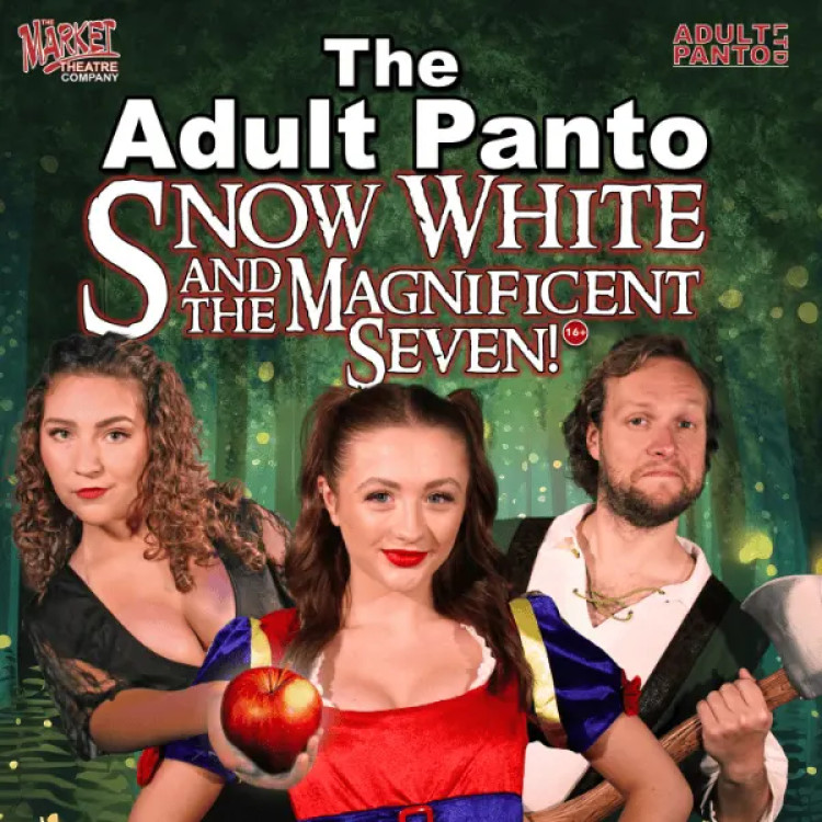 The Adult Panto - Snow White and the Magnificent Seven