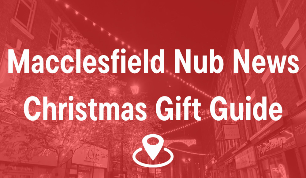 Find the perfect present with the Macclesfield Nub News Christmas Gift Guide 2025 