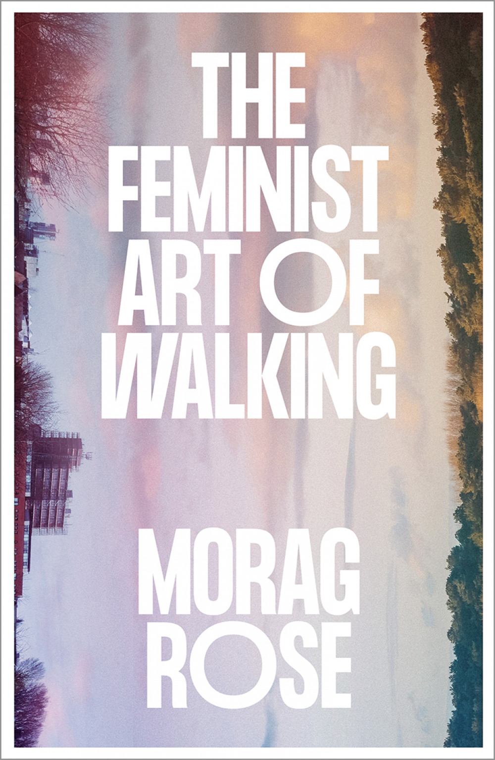 Morag Rose: The Feminist Art of Walking
