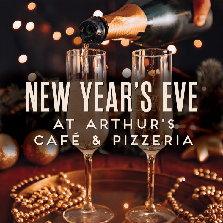 NYE at Arthur's Café & Pizzeria
