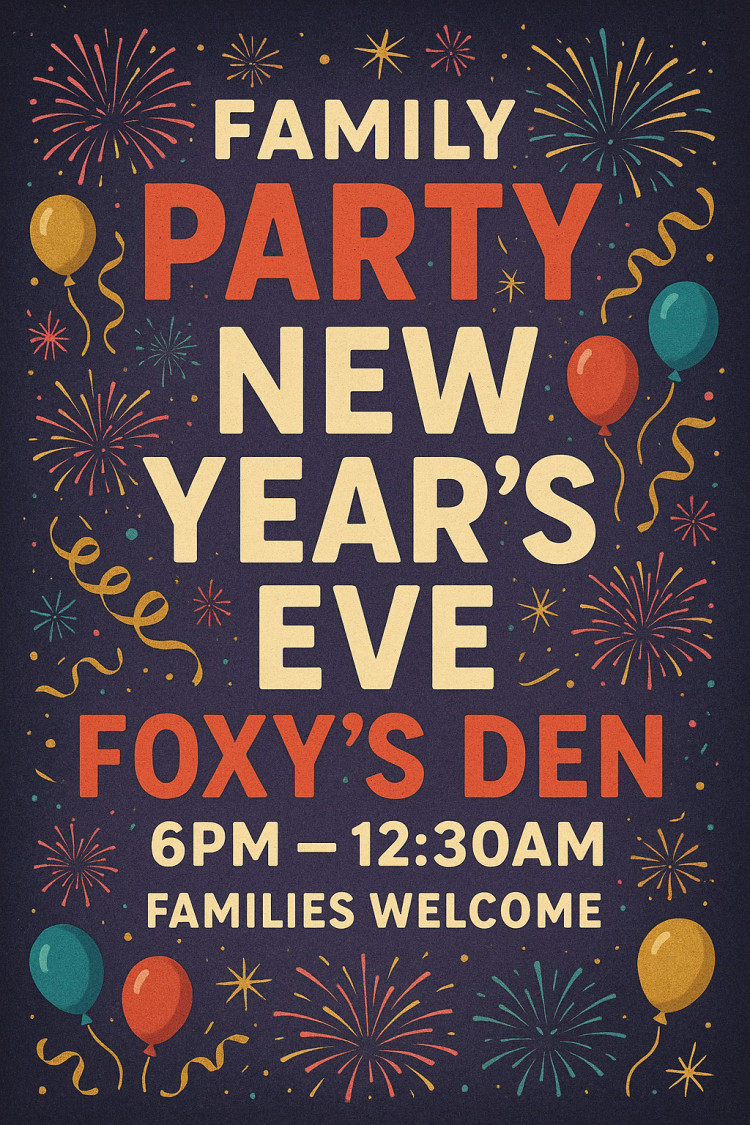 Foxy's Den Family New Year's Eve Party