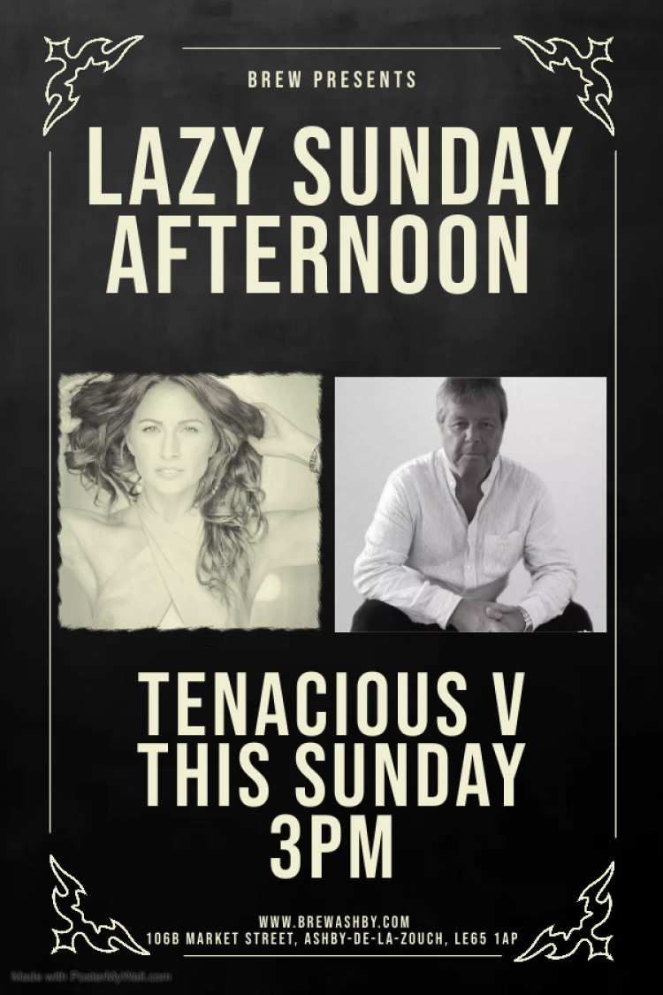 Lazy Sunday Afternoon with Tenacious V