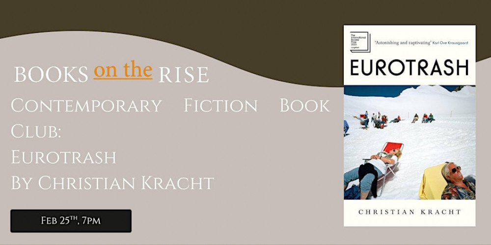 Contemporary Fiction Book Club: Eurotrash by Christian Kracht
