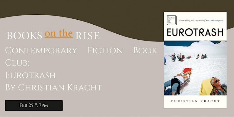Contemporary Fiction Book Club: Eurotrash by Christian Kracht