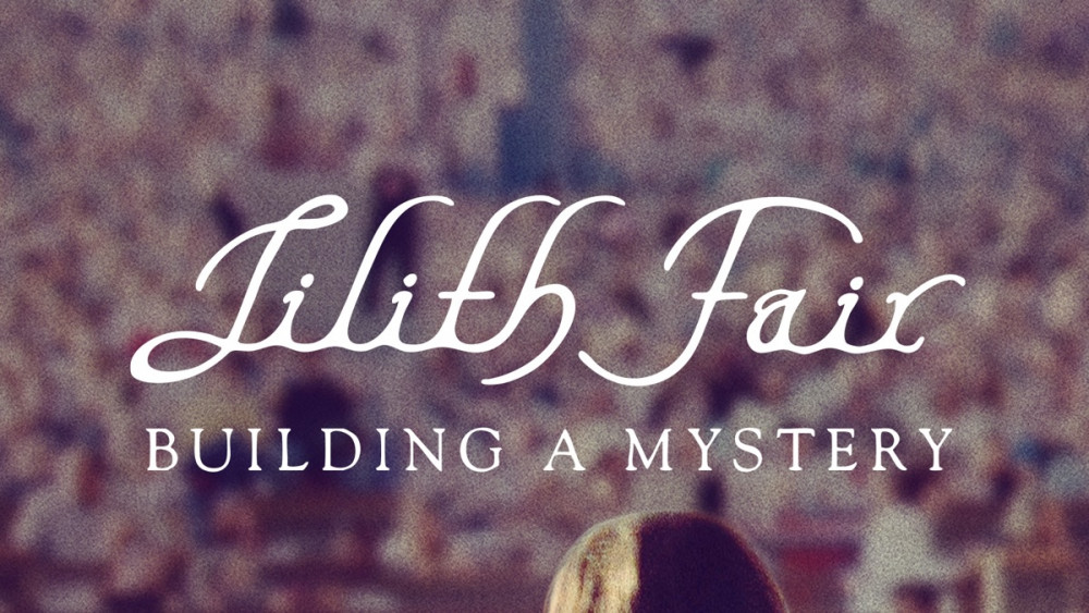 Lilith Fair: Building a Mystery