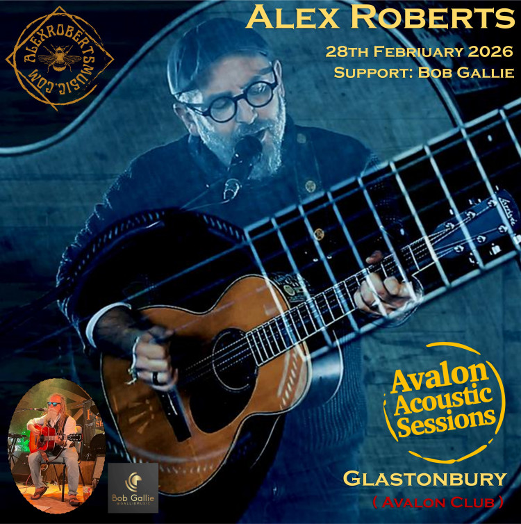 Alex Roberts - Glastonbury (Avalon Acoustic Sessions) Support: Bob Gallie