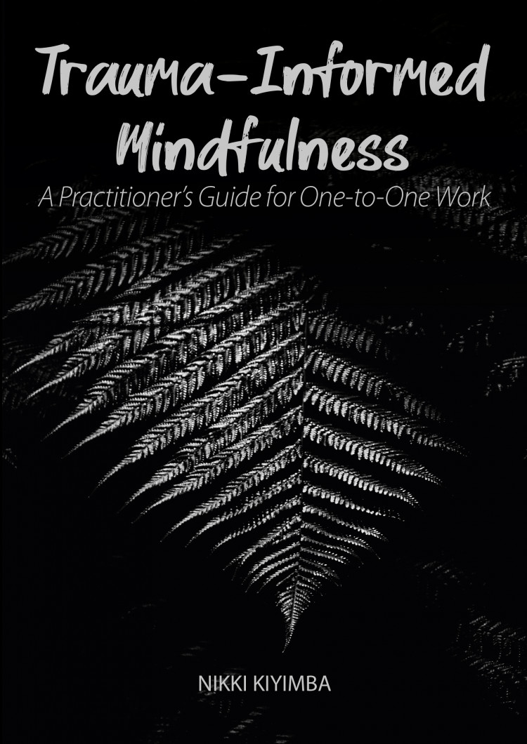 Author Event with Nikki Kiyimba: Trauma-Informed Mindfulness - A Practitioner's Guide for One-to-One Work (University of Chester Press)