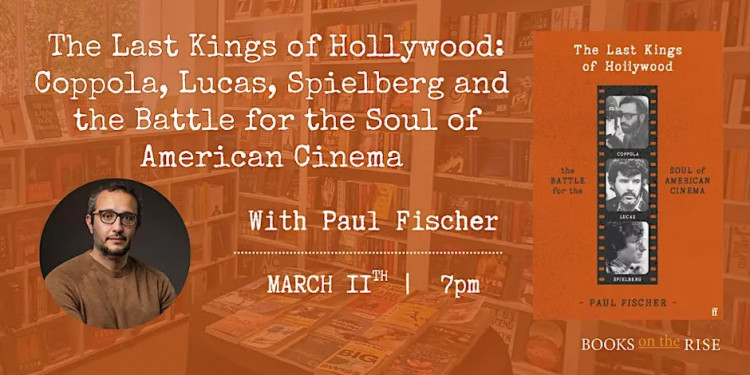 The Last Kings of Hollywood: Spielberg, Coppola, Lucas...