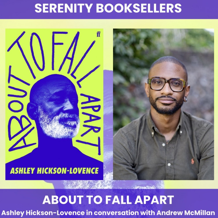 About to Fall Apart - Ashley Hickson-Lovence in conversation with Andrew McMillan