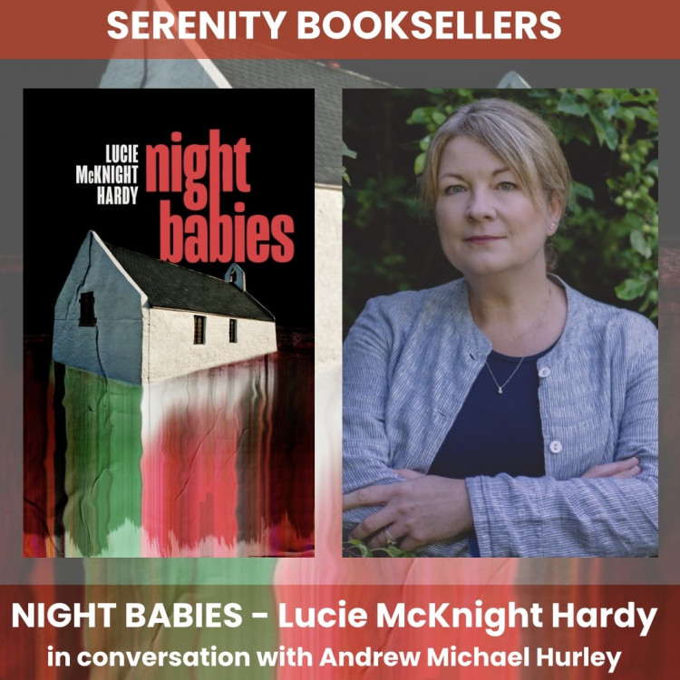 Night Babies - Lucie McKnight Hardy in conversation with Andrew Michael Hurley