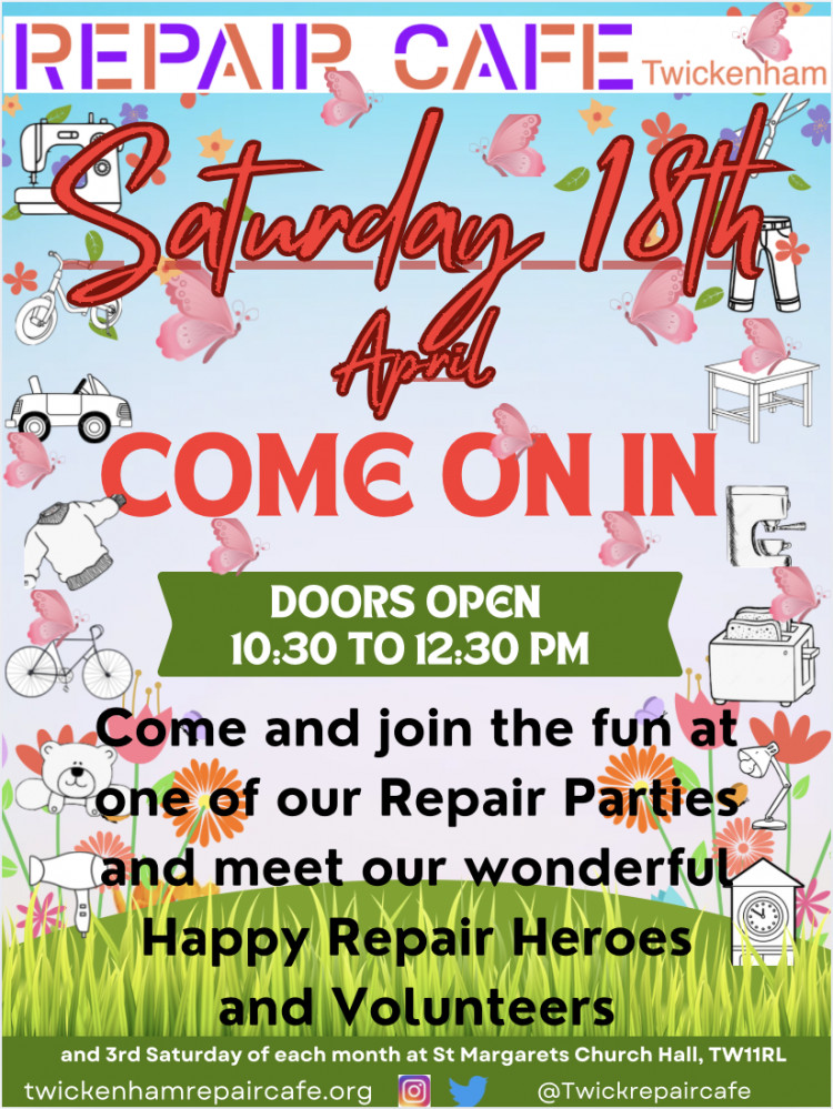 Twickenham Repair Cafe is on Saturday 18th April