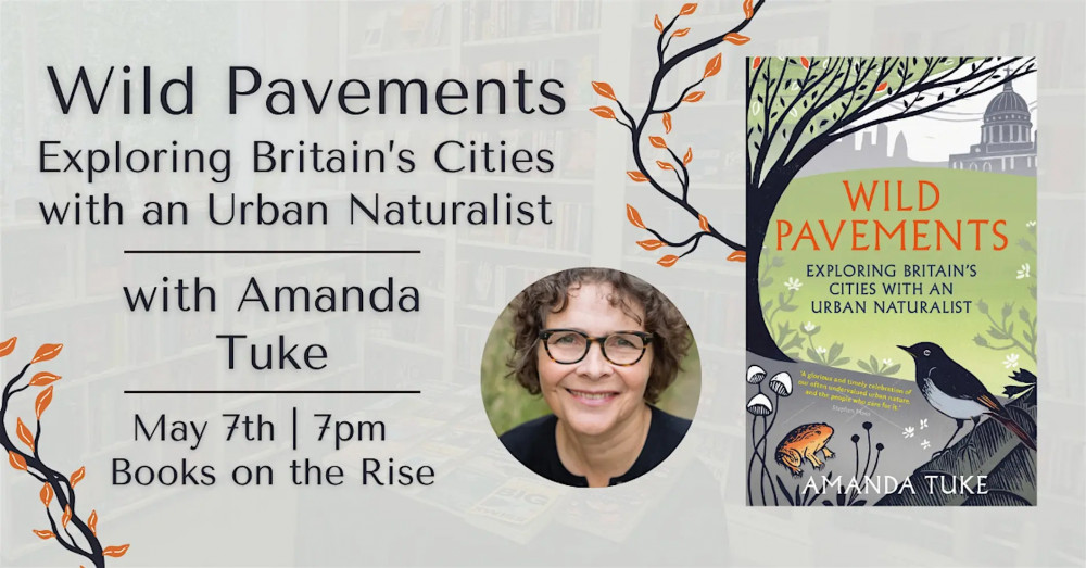 Wild Pavements: Exploring Britain's Cities w/ Urban Naturalist Amanda Tuke