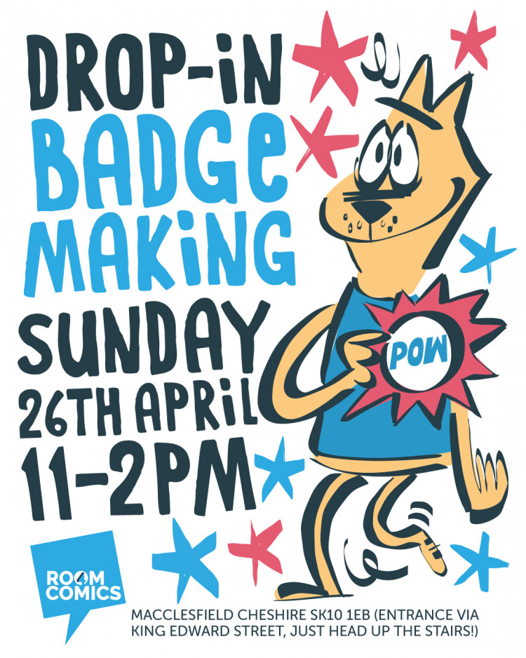 Drop-in, BADGE MAKiNG on Sunday 26th April, 11-2.