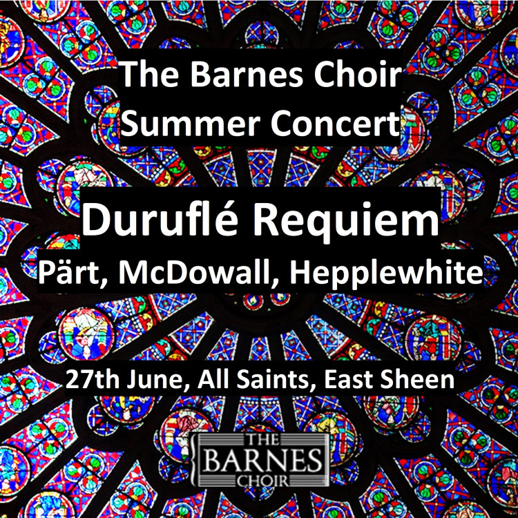 THE BARNES CHOIR - DURUFLÉ’S REQUIEM