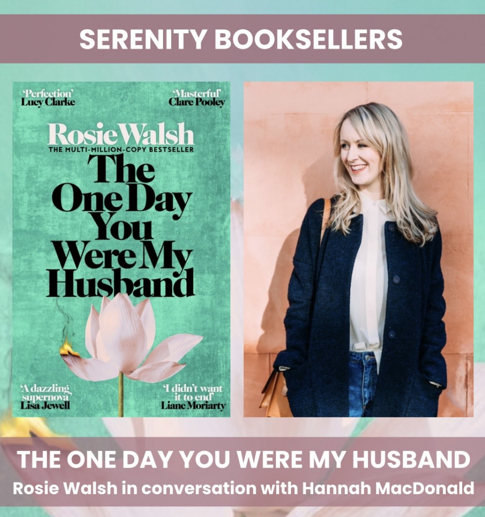 The One Day You Were My Husband - Rosie Walsh in conversation with Hannah MacDonald
