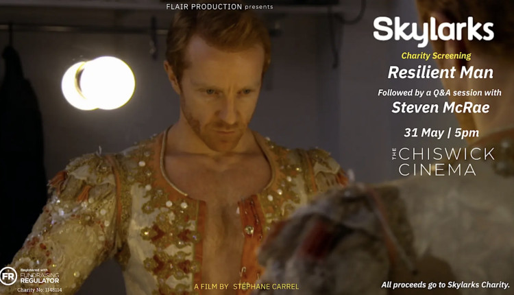Skylarks Charity Screening: Resilient Man Featuring Steven McRae