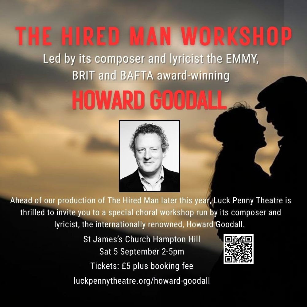 Howard Goodall's The Hired Man, Choral Workshop