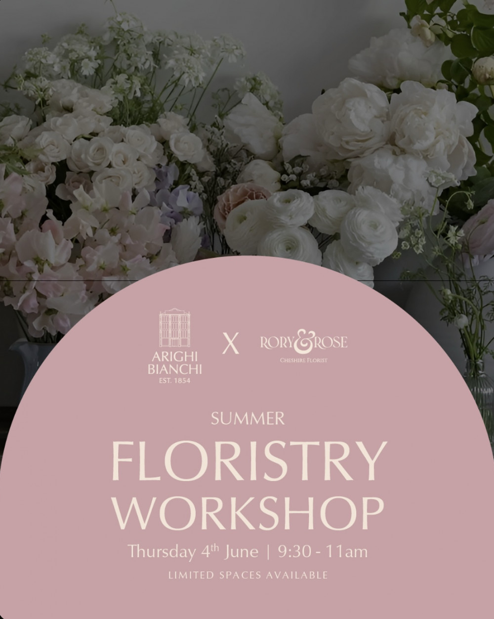 Summer Floristry Workshop at Arighi Bianchi with Rory & Rose