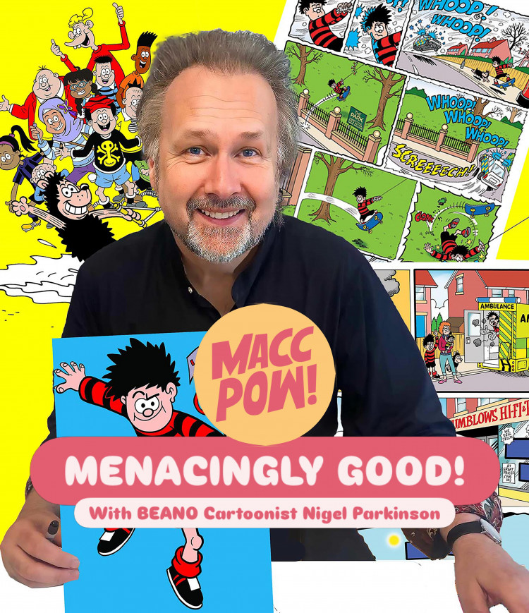 MENACINGLY GOOD With BEANO Cartoonist NIGEL PARKINSON