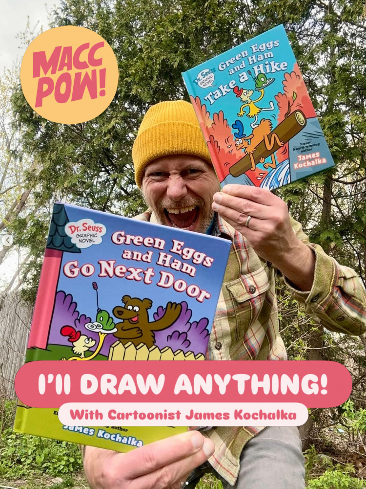 I’LL DRAW ANYTHING! With Cartoonist/Author JAMES KOCHALKA (6+) 