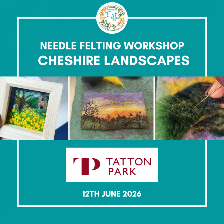 Needle Felting 2D Workshop: Cheshire Views