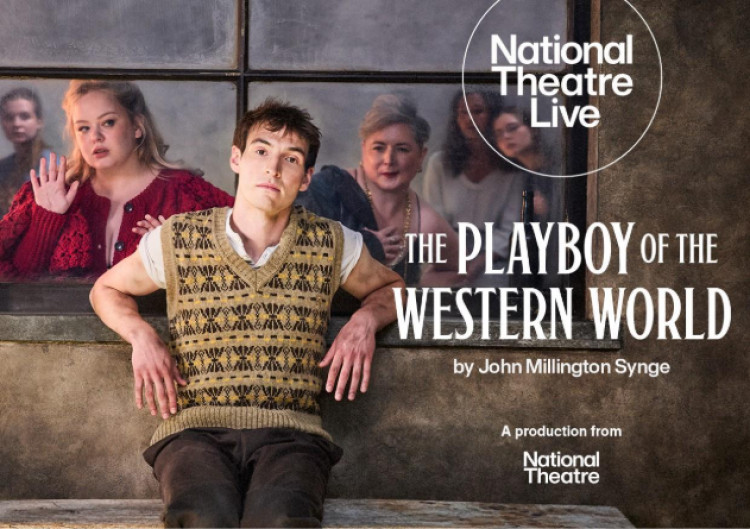 NATIONAL THEATRE LIVE - PLAYBOY OF THE WESTERN WORLD