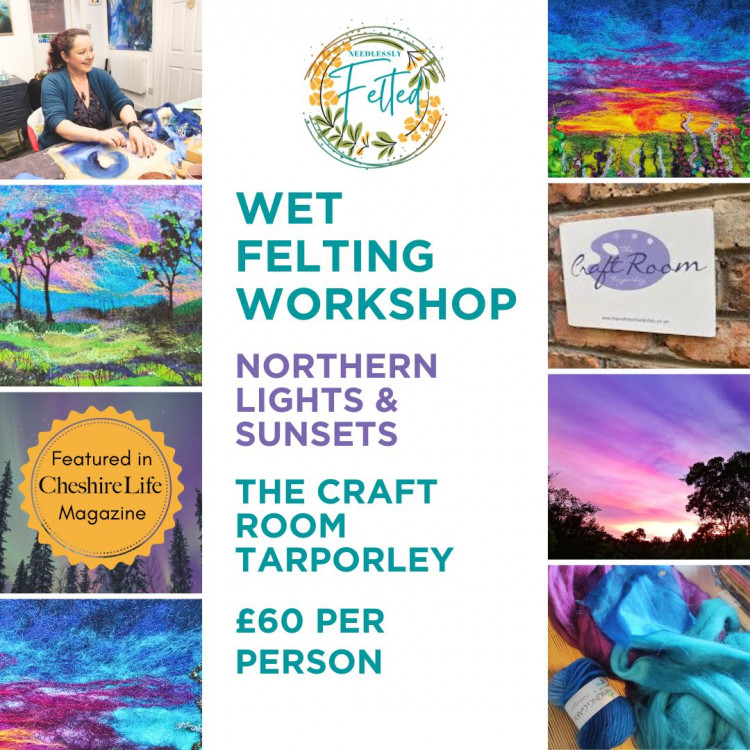 Wet Felting Workshop – Sunsets & Northern Lights - 26th June - Tarporley