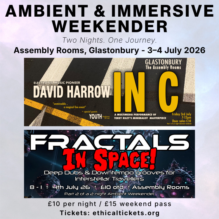 Ambient & Immersive Weekender (3–4 July) – Assembly Rooms