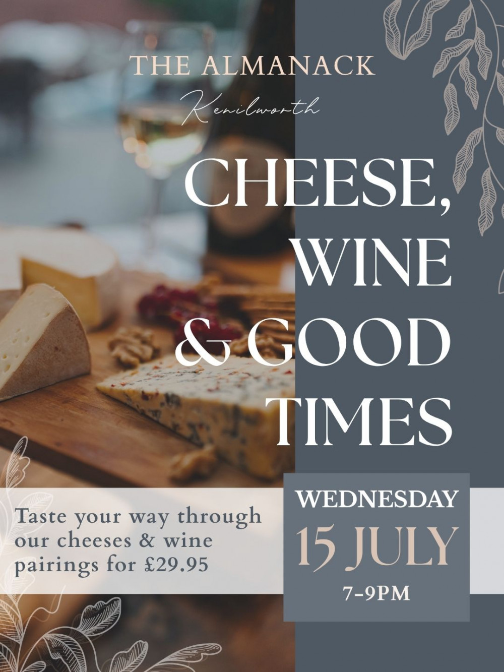 CHEESE, WINE & GOOD TIMES