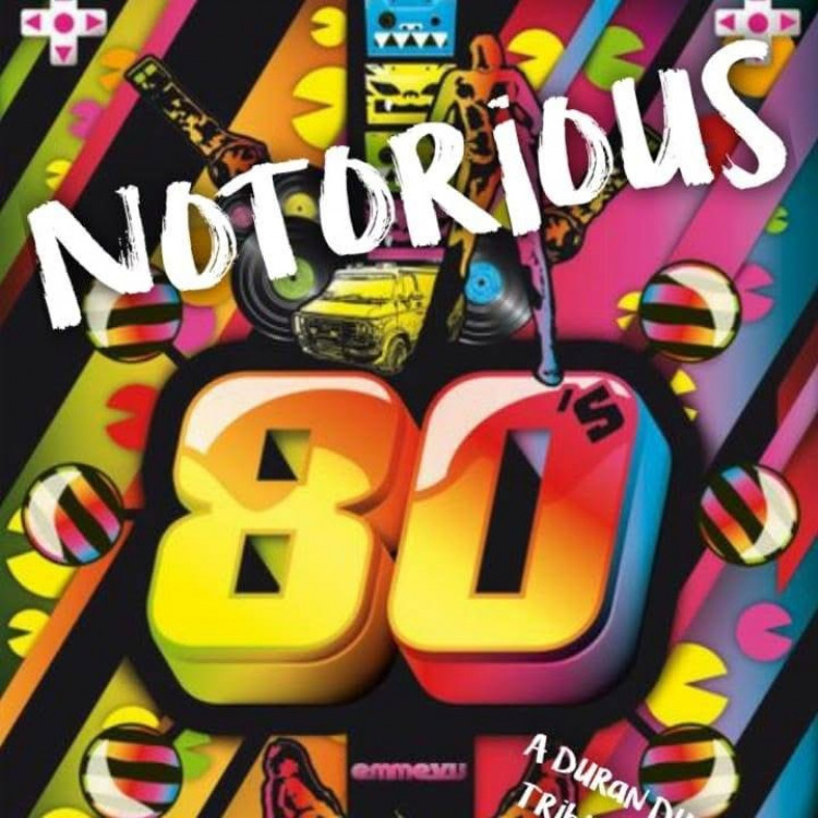 NOTORIOUS 80S at The Cosey
