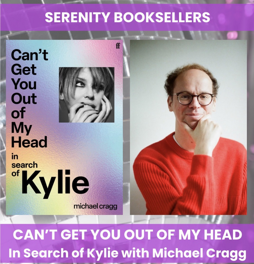 Can't Get You Out Of My Head: In Search of Kylie - Michael Cragg in conversation with Paul Flynn