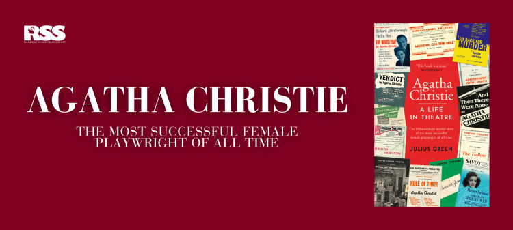 AGATHA CHRISTIE: THE MOST SUCCESSFUL FEMALE PLAYWRIGHT OF ALL TIME - Talk by Dr Julius Green