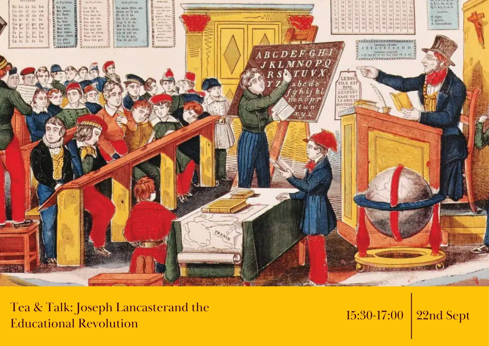 Tea and Talk with Andy Gibbs: Joseph Lancaster and Educational Revolution