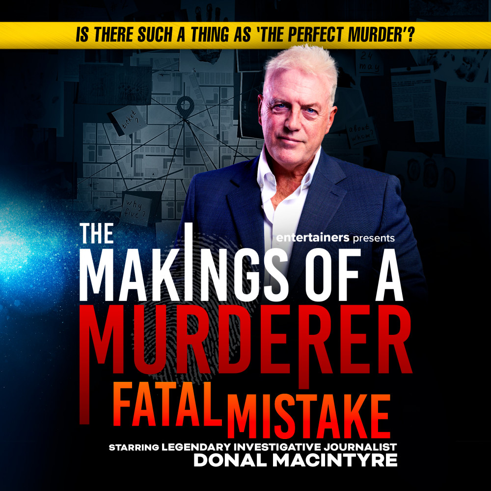 THE MAKINGS OF A MURDERER: FATAL MISTAKE with Donal MacIntyre