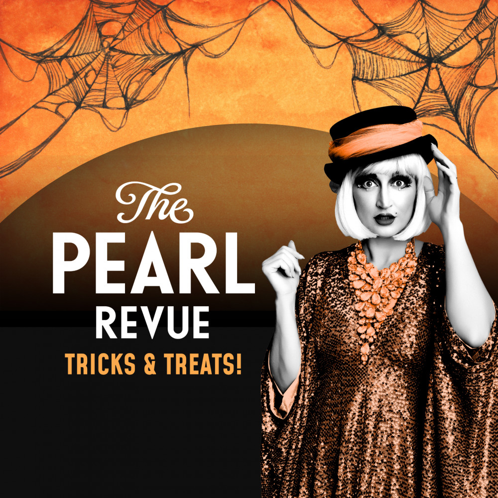 The Pearl Revue: Tricks n Treats!