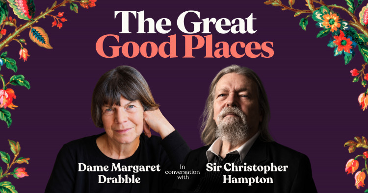 The Great Good Places | Dame Margaret Drabble in conversation with Sir Christopher Hampton